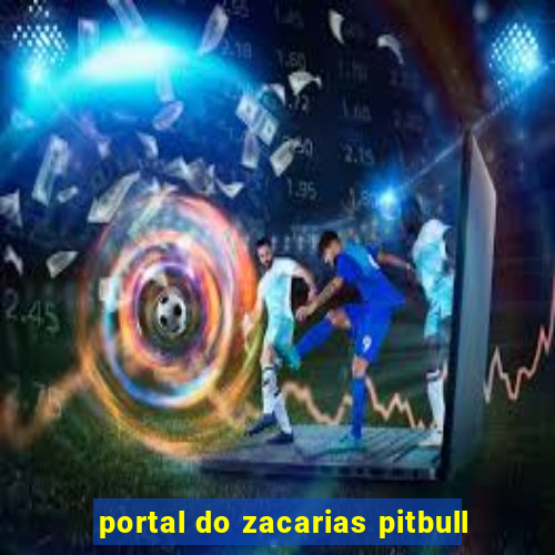 portal do zacarias pitbull